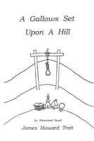 A Gallows Set Upon A Hill 1