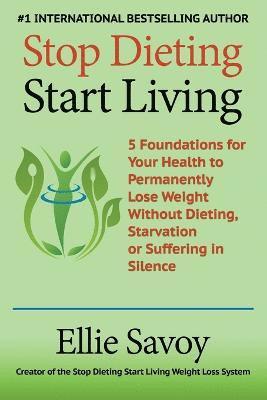 bokomslag Stop Dieting Start Living