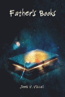 James V Viscosi, James V. Viscosi - Father's Books, Häftad