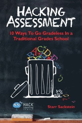 Starr Sackstein - Hacking Assessment, Häftad