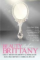 Dana McCartney Candillo, Esile Potter - Beauty Before Brittany: A Self Discovery Journey & Bible Study, Häftad. Tillgänglighet: Lägg i varukorg