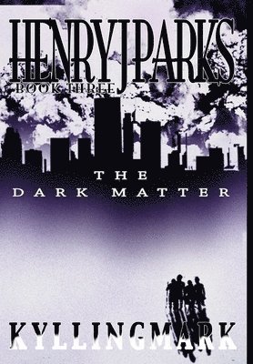 bokomslag Henry J. Parks The Dark Matter