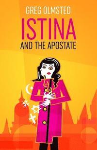 bokomslag Istina and the Apostate