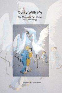 bokomslag Dance With Me - The Minnesota Pen Women 2021 Anthology