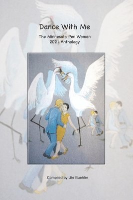 Kathleen J Pettit - Dance With Me - The Minnesota Pen Women 2021 Anthology, Häftad