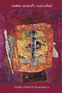 Stella Vinitchi Radulescu - Some Words Suicidal, Häftad