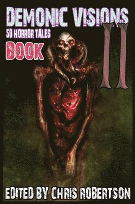 Demonic Visions 50 Horror Tales Book 2 1