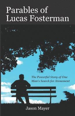 Jason Mayer, Edward Gehlert - Parables of Lucas Fosterman, Häftad