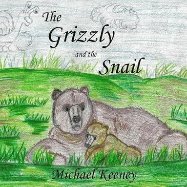 Edward Gehlert - The Grizzly and the Snail, Häftad