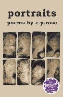 bokomslag portraits: poems by e.p.rose