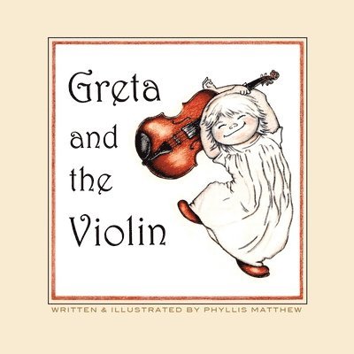Phyllis Matthew - Greta and the Violin, Häftad