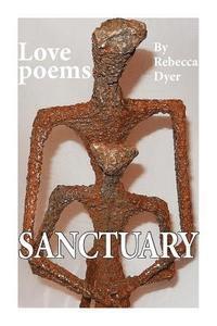Rebecca Dyer - Sanctuary: Love Poems, Häftad