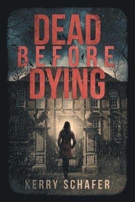 Kerry Schafer - Dead Before Dying, Häftad