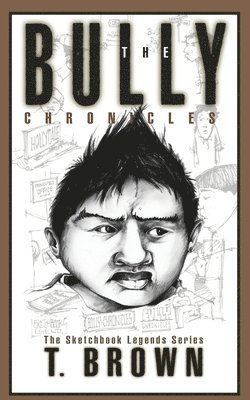 bokomslag The Bully Chronicles