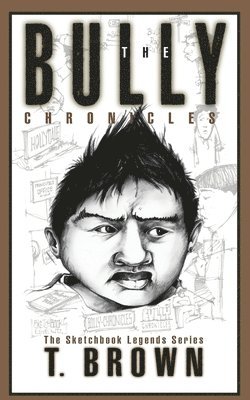 bokomslag The Bully Chronicles: Sketchbook Legends