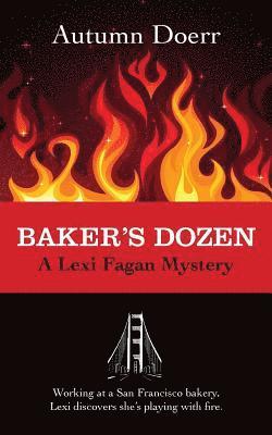 Baker's Dozen: A Lexi Fagan Mystery 1