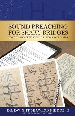 bokomslag Sound Preaching for Shaky Bridges