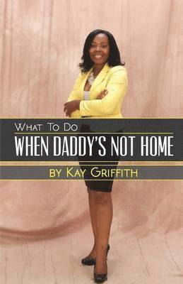 What to Do When Daddy's Not Home 1