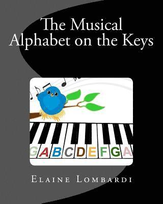 Elaine Lombardi - The Musical Alphabet on the Keys, Häftad