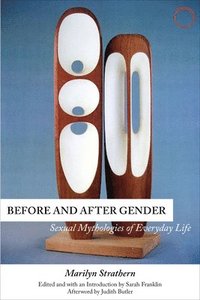 bokomslag Before and After Gender - Sexual Mythologies of Everyday Life