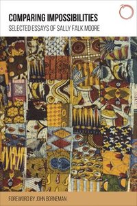 bokomslag Comparing Impossibilities - Selected Essays of Sally Falk Moore