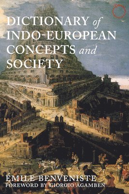Émile Benveniste, Elizabeth Palmer - Dictionary of Indo–European Concepts and Society, Häftad