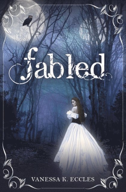 Vanessa K. Eccles - Fabled, Häftad