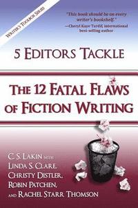 bokomslag 5 Editors Tackle the 12 Fatal Flaws of Fiction Writing