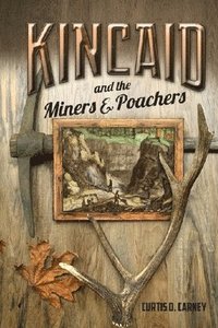 bokomslag Kincaid and the Miners and Poachers