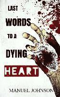 Last Words To A Dying Heart 1