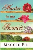 Murder in the Boonies: A Sleuth Sisters Mystery 1