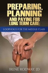 bokomslag Preparing, Planning and Paying for Long Term Care
