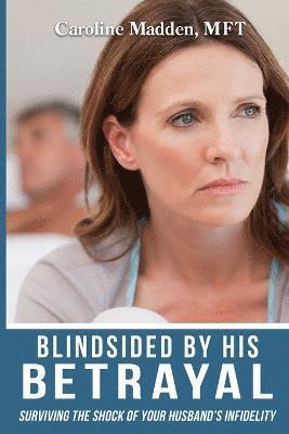 Blindsided By His Betrayal 1
