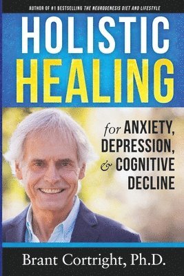 Holistic Healing for Anxiety, Depression, and Cognitive Decline 1