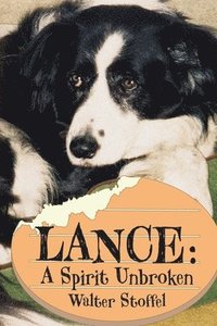 bokomslag Lance: A Spirit Unbroken