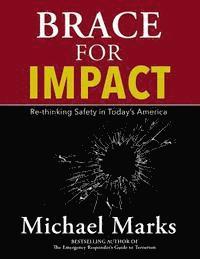 Brace For Impact: Re-Thinking Safety in Today's America 1