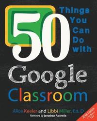 bokomslag 50 Things You Can Do With Google Classroom