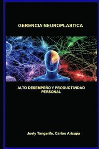 bokomslag Gerencia Neuroplastica: Alto Desempeño y Productividad Personal
