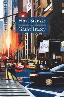 Grant Tracey - Final Stanzas, Häftad