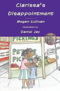 bokomslag Clarissa's Disappointment: And Resources for Families, Teachers and Counselors of Children of Incarcerated Parents