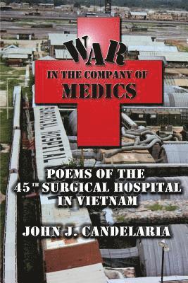 bokomslag War in the Company of Medics: Poems of the 45th Surgical Hospital in Vietnam