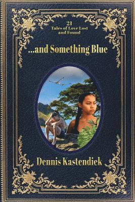 bokomslag ...and Something Blue
