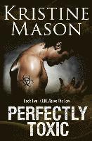Perfectly Toxic: Book 2 C.O.R.E. Above the Law 1