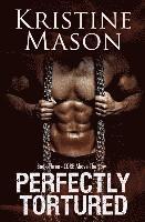 Perfectly Tortured: Book 3 C.O.R.E. Above the Law