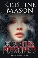 bokomslag Celeste Files: Poisoned: Book 4 Psychic C.O.R.E.