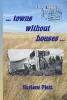 ...towns without houses... 1
