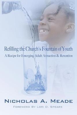 Refilling the Church's Fountain of Youth 1