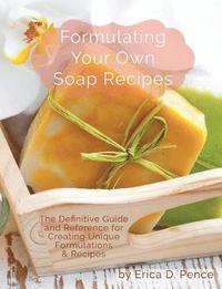bokomslag Formulating Your Own Soap Recipes