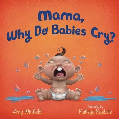 bokomslag Mama, Why Do Babies Cry?