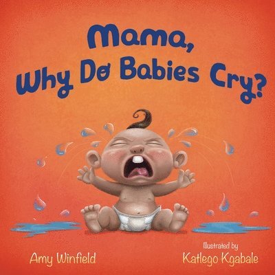 Mama, Why Do Babies Cry? 1